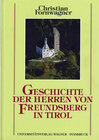 Buchcover Geschichte der Herren von Freundsberg in Tirol von ihren Anfängen im 12. Jahrhundert bis 1295