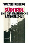Buchcover Südtirol und der italienische Nationalismus. Teil 1: Darstellung.