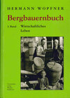 Buchcover Bergbauernbuch. Von Arbeit und Leben des Tiroler Bergbauern. Band 3: Wirtschaftliches Leben