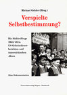 Buchcover Verspielte Selbstbestimmung? Die Südtirolfrage 1945/46 in US-Geheimdienstdokumenten und österreichischen Akten