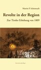 Buchcover Revolte in der Region. Zur Tiroler Erhebung 1809