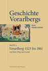 Buchcover Vorarlberg 1523 bis 1861. Auf dem Weg zum Land