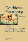 Buchcover Vorarlberg 1523 bis 1861. Auf dem Weg zum Land