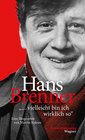 Buchcover Hans Brenner. "... vielleicht bin ich wirklich so"