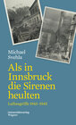 Buchcover Als in Innsbruck die Sirenen heulten