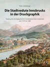 Buchcover Die Stadtvedute Innsbrucks in der Druckgraphik