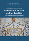 Buchcover Reformation in Tirol und im Trentino. Kunst- und kulturhistorische Forschungen / Riforma protestante in Tirolo e in Tren