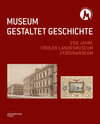Buchcover MUSEUM GESTALTET GESCHICHTE