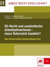 Buchcover EU-Recht und ausländische ArbeitnehmerInnen - muss Österreich handeln?
