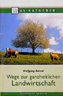 Buchcover Wege zur Ganzheitlichen Landwirtschaft