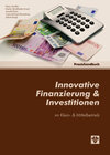 Buchcover Innovative Finanzierung & Investitionen im Klein- und Mittelbetrieb