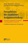 Buchcover Perspektiven der staatlichen Aufgabenerfüllung: Zwischen budgetärer Knappheit und integrativem Anspruch