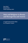 Buchcover State and Religions in Bosnia and Herzegovina and Austria: A Legal Framework for Islam in a European Context