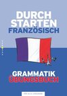 Buchcover Durchstarten Französisch Grammatik. Übungsbuch