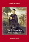 Buchcover Die Geschichte der Johanniter und Malteser / Die Johanniter von Rhodos