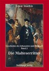 Buchcover Die Geschichte der Johanniter und Malteser / Die Malteserritter