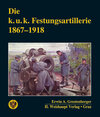 Buchcover Die k. u. k. Festungsartillerie 1867–1918