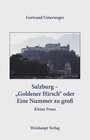 Buchcover Salzburg - „Goldener Hirsch“ oder Eine Nummer zu groß Salzburg - „Goldener Hirsch“ oder Eine Nummer zu groß