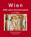 Buchcover Wien. 2000 Jahre Garnisonsstadt, Band 4 – Teil 1
