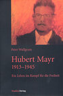Buchcover Hubert Mayr 1913-1945
