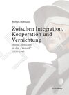 Buchcover Zwischen Integration, Kooperation und Vernichtung