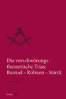 Buchcover Die verschwörungstheoretische Trias: Barruel – Robison – Starck