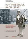 Buchcover Von Innsbruck nach Israel. Der Lebensweg von Erich Weinreb/Abraham Gafni