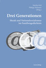 Buchcover Drei Generationen. Shoah und Nationalsozialismus im Familiengedächtnis