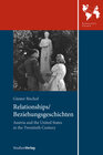 Buchcover Relationships/Beziehungsgeschichten. Austria and the United States in the Twentieth Century