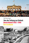 Buchcover Von der Teilung zur Einheit. Deutschland 1945–1990