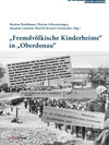 Buchcover "Fremdvölkische Kinderheime" in "Oberdonau"