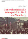 Buchcover Nationalsozialistische Kulturpolitik in Tirol und Vorarlberg