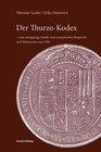 Buchcover Der Thurzo-Kodex – eine einzigartige Quelle zum europäischen Bergrecht und Münzwesen um 1500
