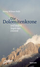 Buchcover Die Dolomitenkrone und andere Sagen aus Osttirol