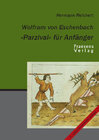 Buchcover Wolfram von Eschenbach. 'Parzival' für Anfänger
