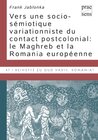 Buchcover Vers une socio-sémiotique variationniste du contact postcolonial: le Maghreb et la Romania européenne