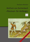 Buchcover Wolfram von Eschenbach. »Parzival« für Anfänger