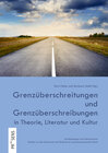 Buchcover Grenzüberschreitungen und Grenzüberschreibungen in Theorie, Literatur und Kultur