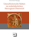 Buchcover Literarhistorische Stätten im mittelalterlichen Herzogtum Österreich