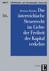 Buchcover Das österreichische Steuerrecht im Lichte der Freiheit des Kapitalverkehrs