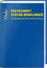 Buchcover Festschrift Stefan Bendlinger - Das internationale Steuerrecht in der Praxis