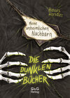 Buchcover Die dunklen Bücher - Meine unheimlichen Nachbarn