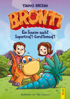 Buchcover Bronti - Ein Saurier sucht Superkraft-Karottensaft