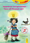 Buchcover LESEZUG/2. Klasse: Hexenkraut und Spinnenbein - Hexe will Prinzessin sein!