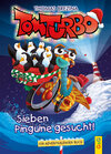 Buchcover Tom Turbo: Sieben Pinguine gesucht!