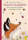Buchcover Heute bin ich glücklich! Herzerwärmende Geschichten mit dem kleinen Fuchs