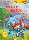 Buchcover LESEZUG/2. Klasse - Lesestufe 2: Wasser marsch! Einsatz für die Feuerwehr