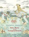 Buchcover Kolo, Nono und der Trollgnomfrosch