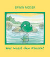 Buchcover Wer küsst den Frosch?