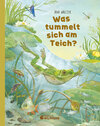 Buchcover Was tummelt sich am Teich?